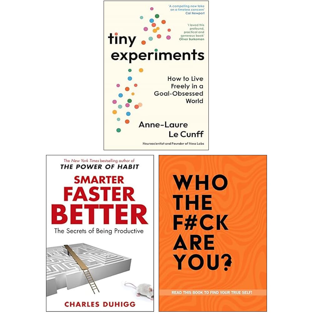 Tiny Experiments, Smarter Faster Better & Who The F*ck Are You? 3 Book Collection - Non Fiction Paperback Set - front cover