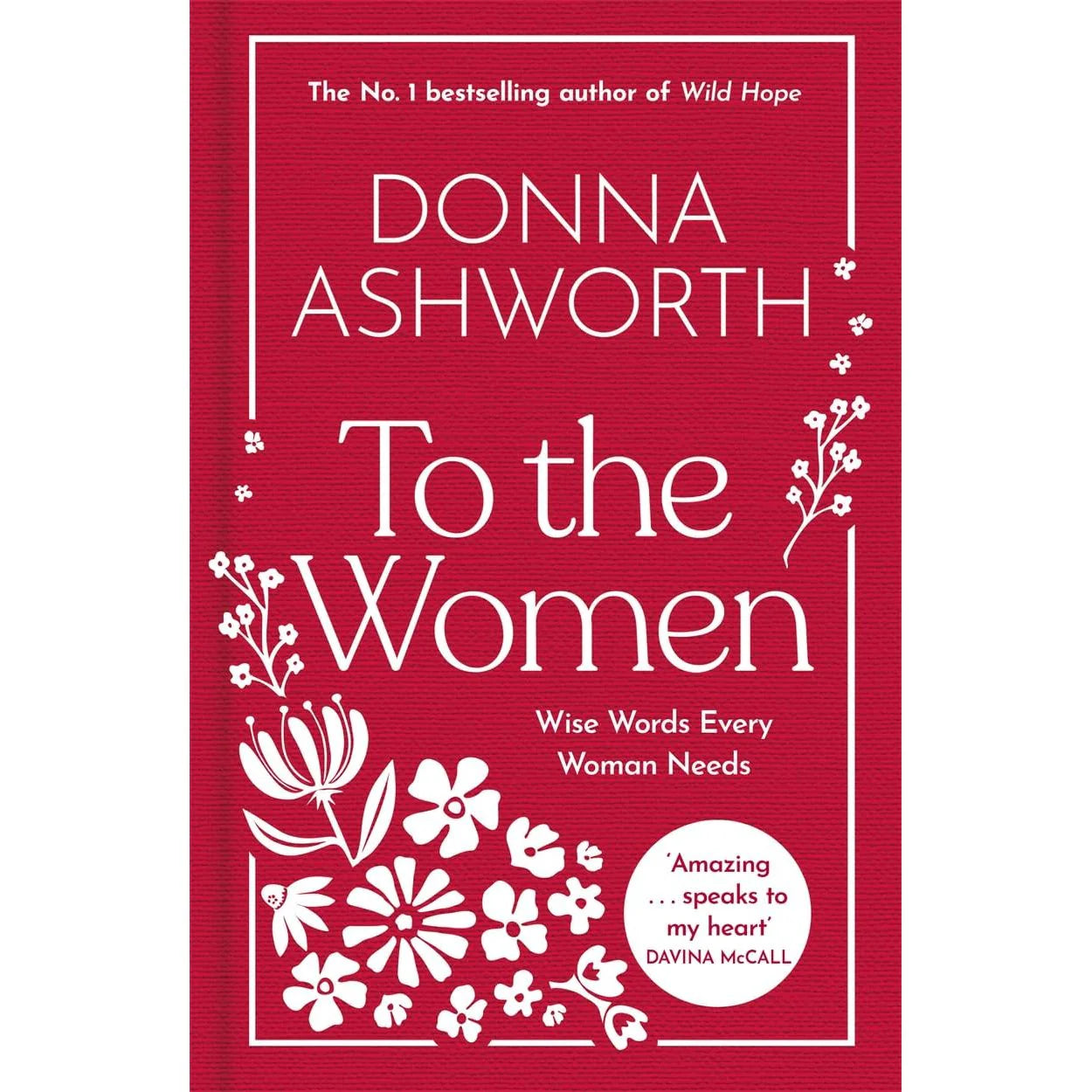 To the Women: The New Collection by Donna Ashworth - hardback poetry gift book front cover