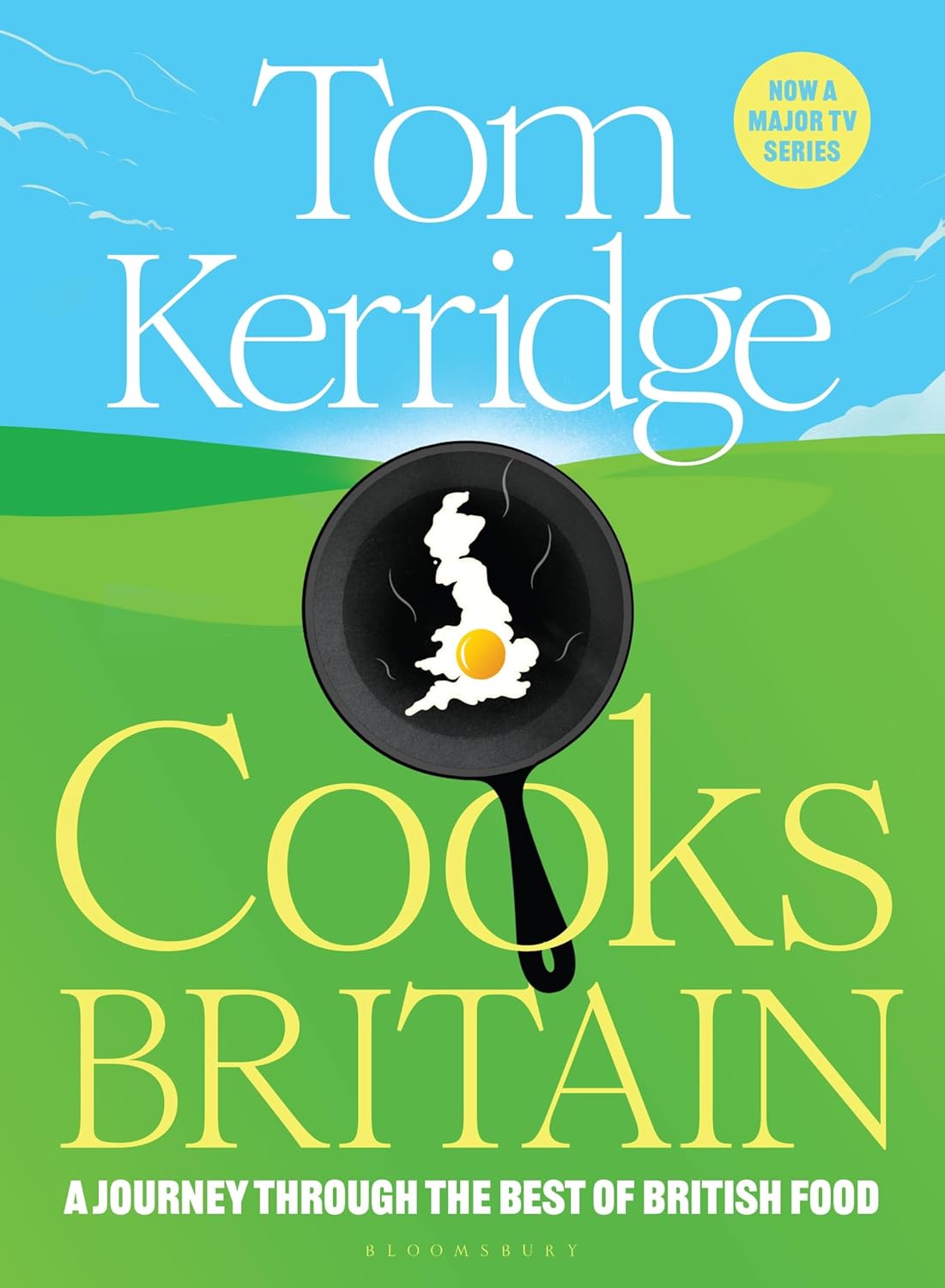 Tom Kerridge Cooks Britain by Tom Kerridge - British recipes hardback cookbook front cover