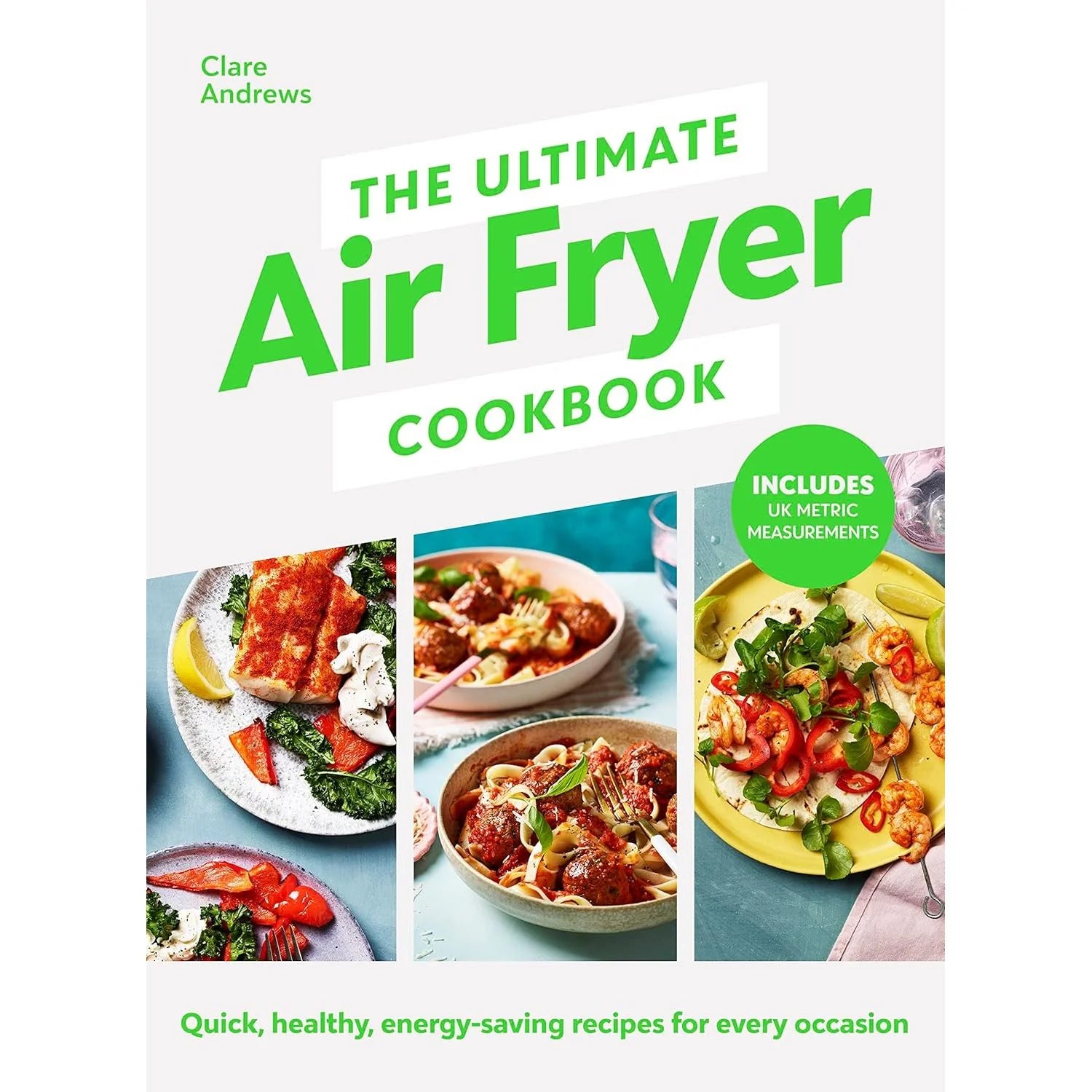 The Ultimate Air Fryer Cookbook by Clare Andrews - Hardback front cover, Sunday Times bestselling air fryer recipe book