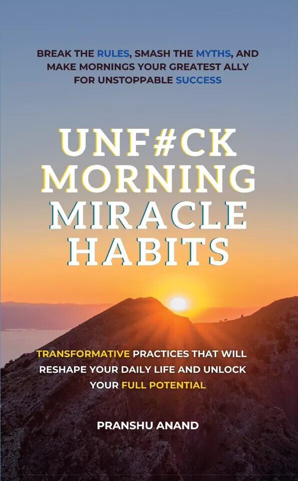UnF#ck Morning Miracle Habits by Pranshu Anand - paperback self-help book front cover