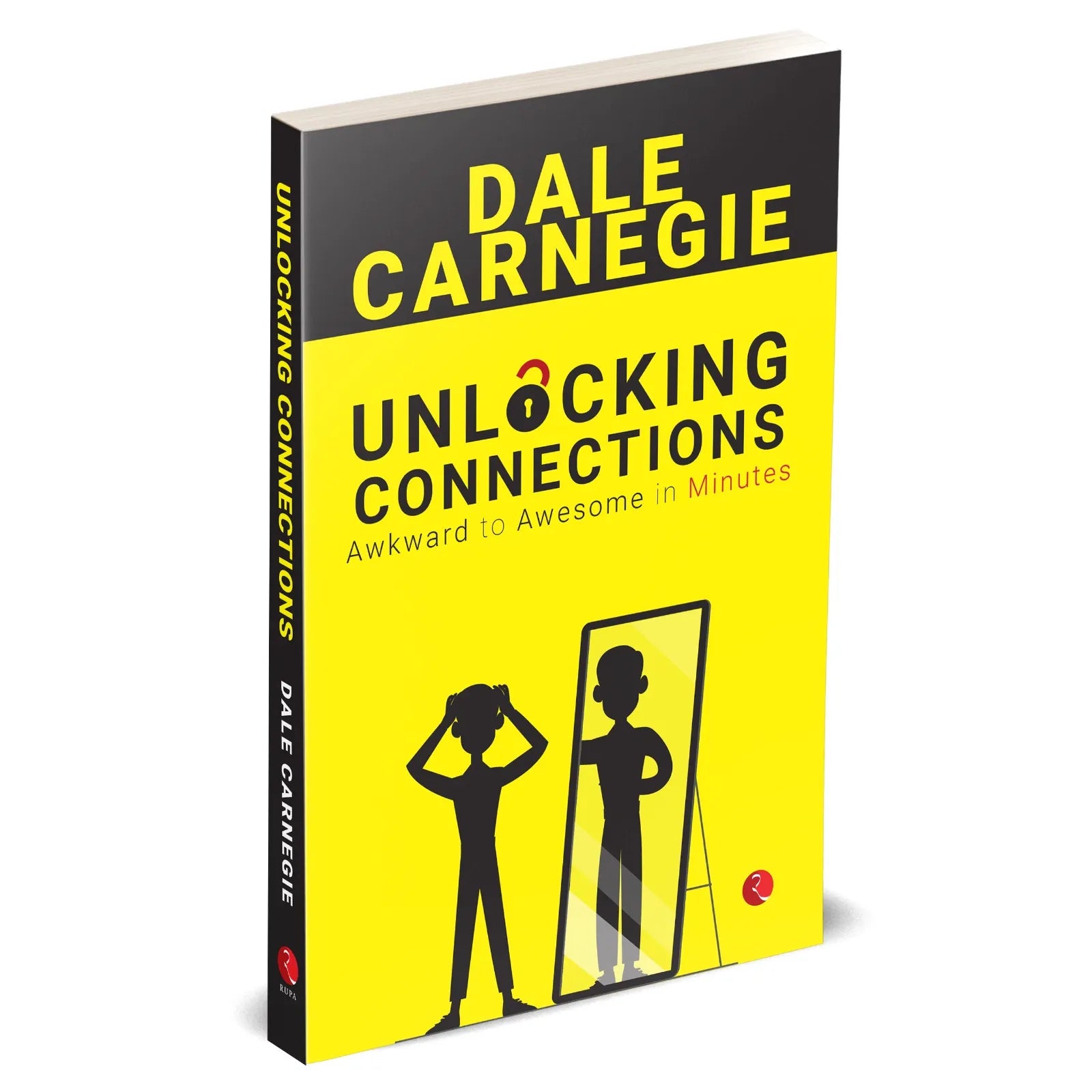 Front cover of Unlocking Connections: Awkward to Awesome in Minutes by Dale Carnegie, paperback self-help book