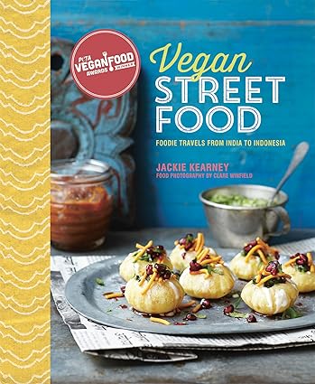 Vegan Street Food: Foodie Travels from India to Indonesia by Jackie Kearney - Hardback vegan Asian street food cookbook cover