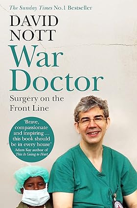 War Doctor: Surgery on the Front Line by David Nott - paperback medical memoir cover, UK edition