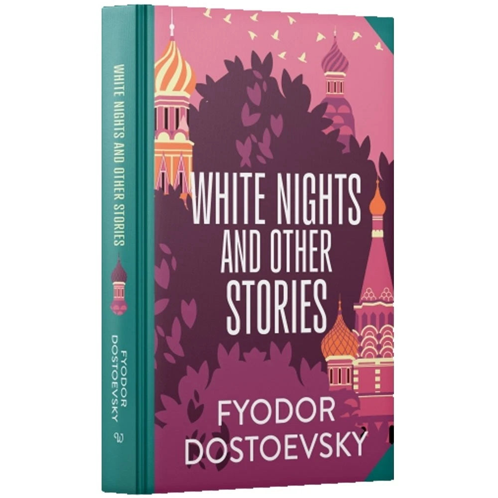 White Nights and Other Stories by Fyodor Dostoevsky - Wilco Classics sprayed edge hardback front cover