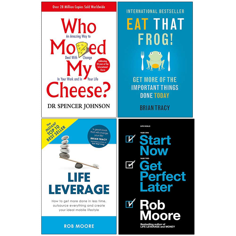 Who Moved My Cheese, Eat That Frog, Life Leverage & Start Now Get Perfect Later 4 Books Collection Set - Paperback