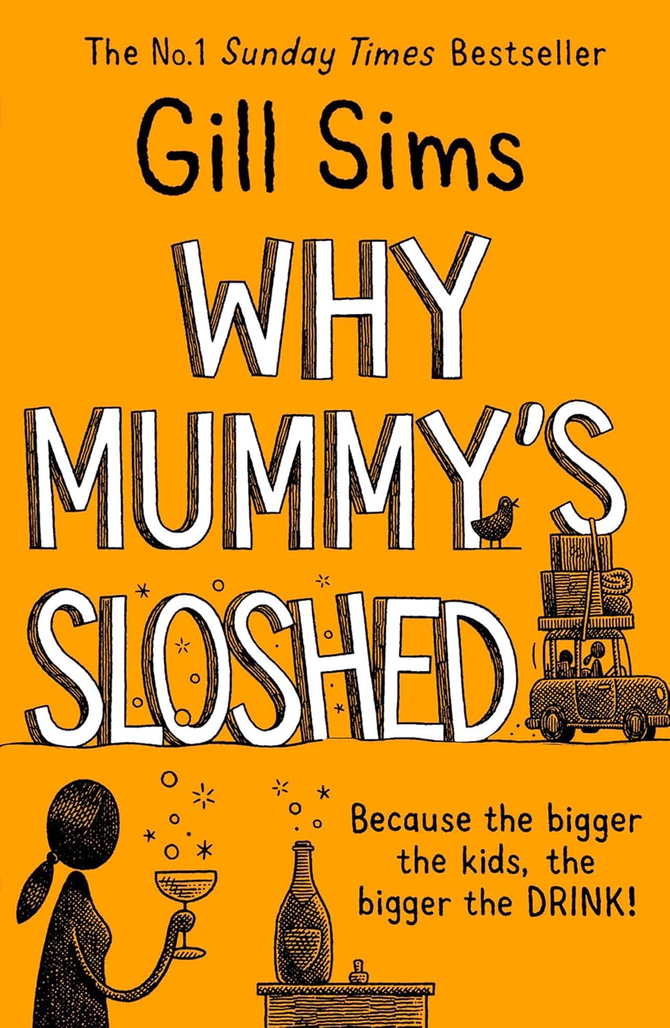 Why Mummy's Sloshed by Gill Sims - Why Mummy Book 4 - Paperback front cover - Sunday Times Number One Bestselling Author
