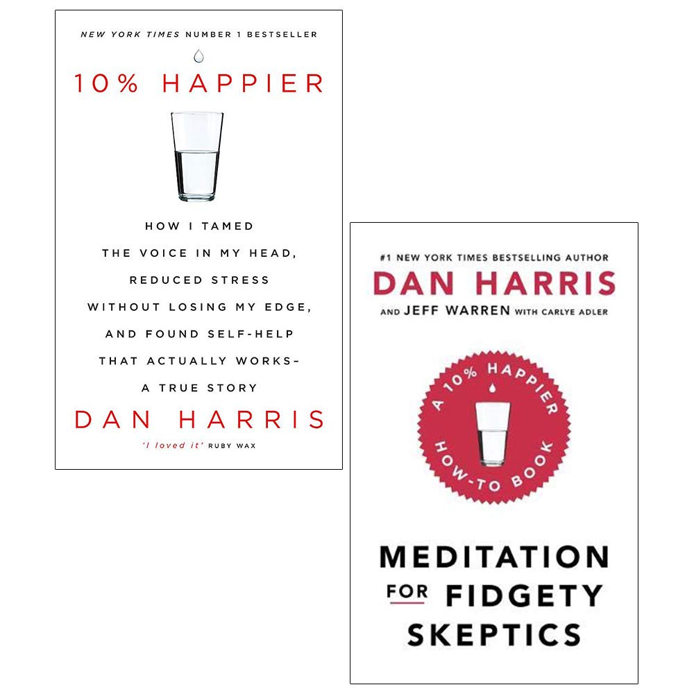10% Happier and Meditation for Fidgety Skeptics by Dan Harris - 2 Book Collection Set paperback, adult mindfulness and meditation