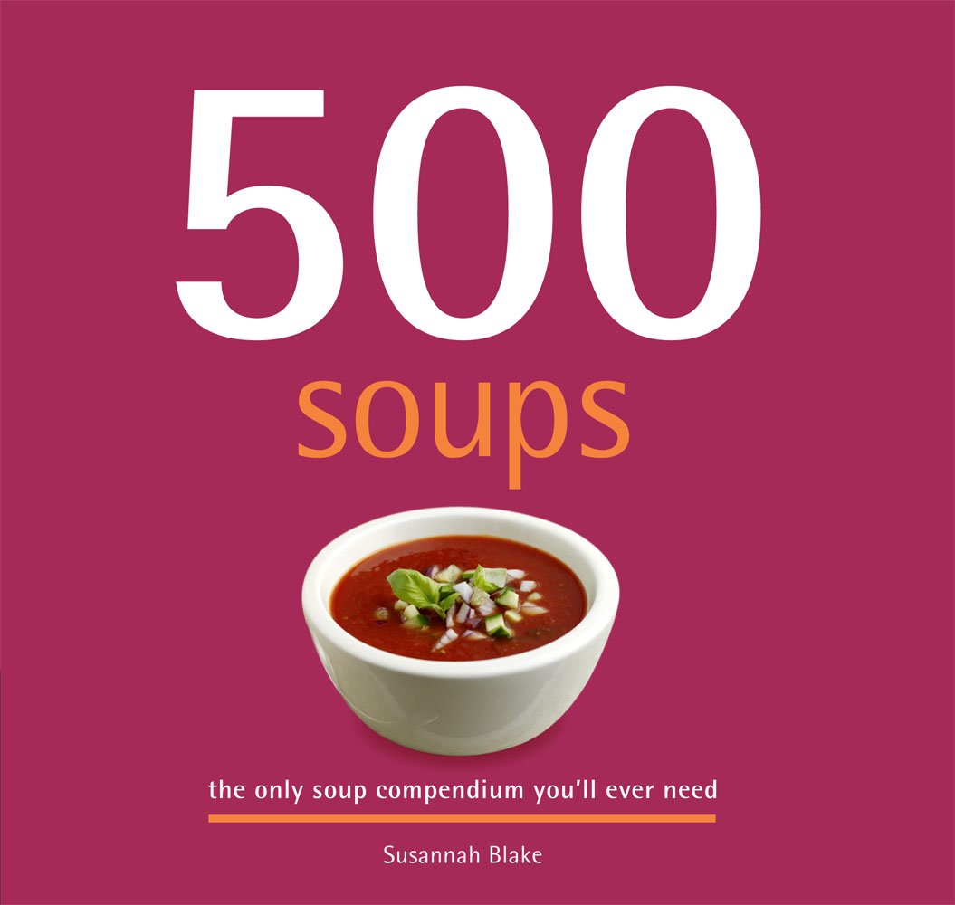 500 Soups (Soups & Stews, Appetisers) By Susannah Blake Paperback - Lets Buy Books