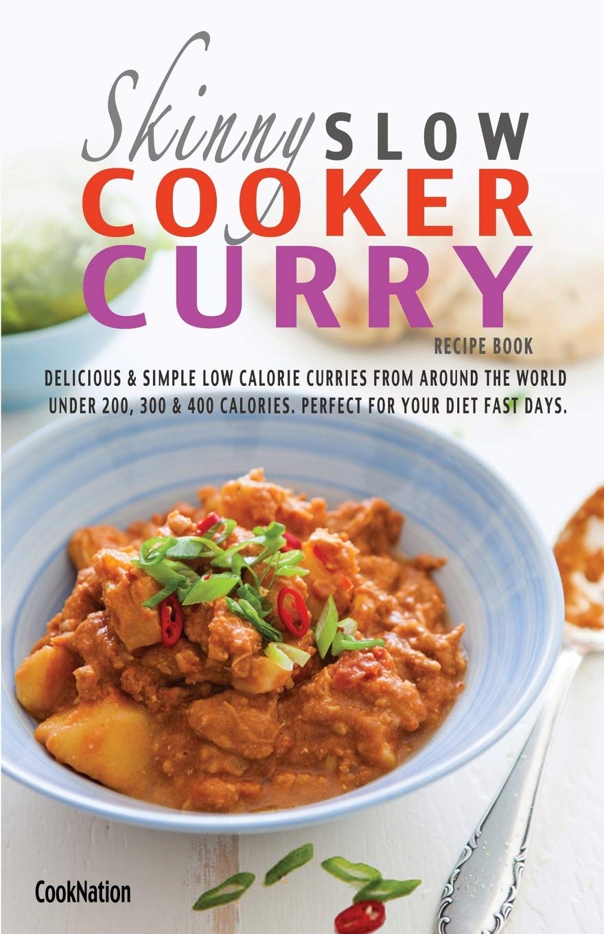 The Skinny Slow Cooker Curry Recipe Book Delicious & Simple by cooknation Paperback - Lets Buy Books
