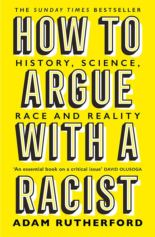 How to Argue With a Racist History Science Race and Reality by by Adam Rutherford - Lets Buy Books
