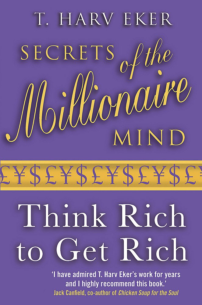 Secrets of the Millionaire Mind: Think Rich to Get Rich! by T. Harv Eker, Paperback - Lets Buy Books