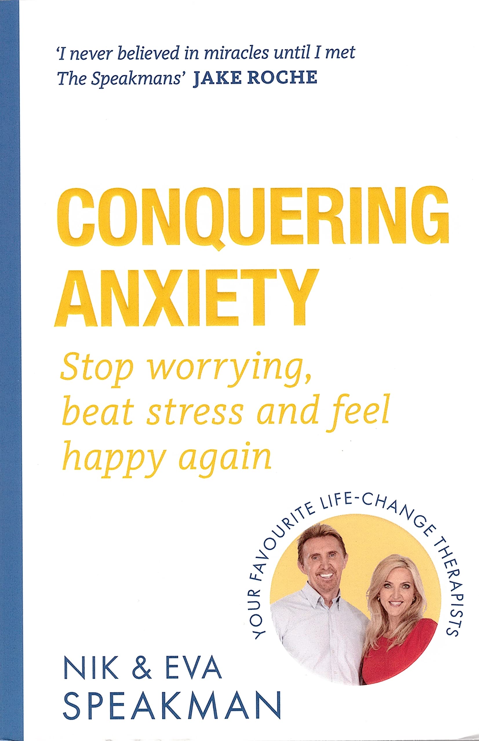 Conquering Anxiety: Stop worrying, beat stress and feel happy again by Nik Speakman - Lets Buy Books