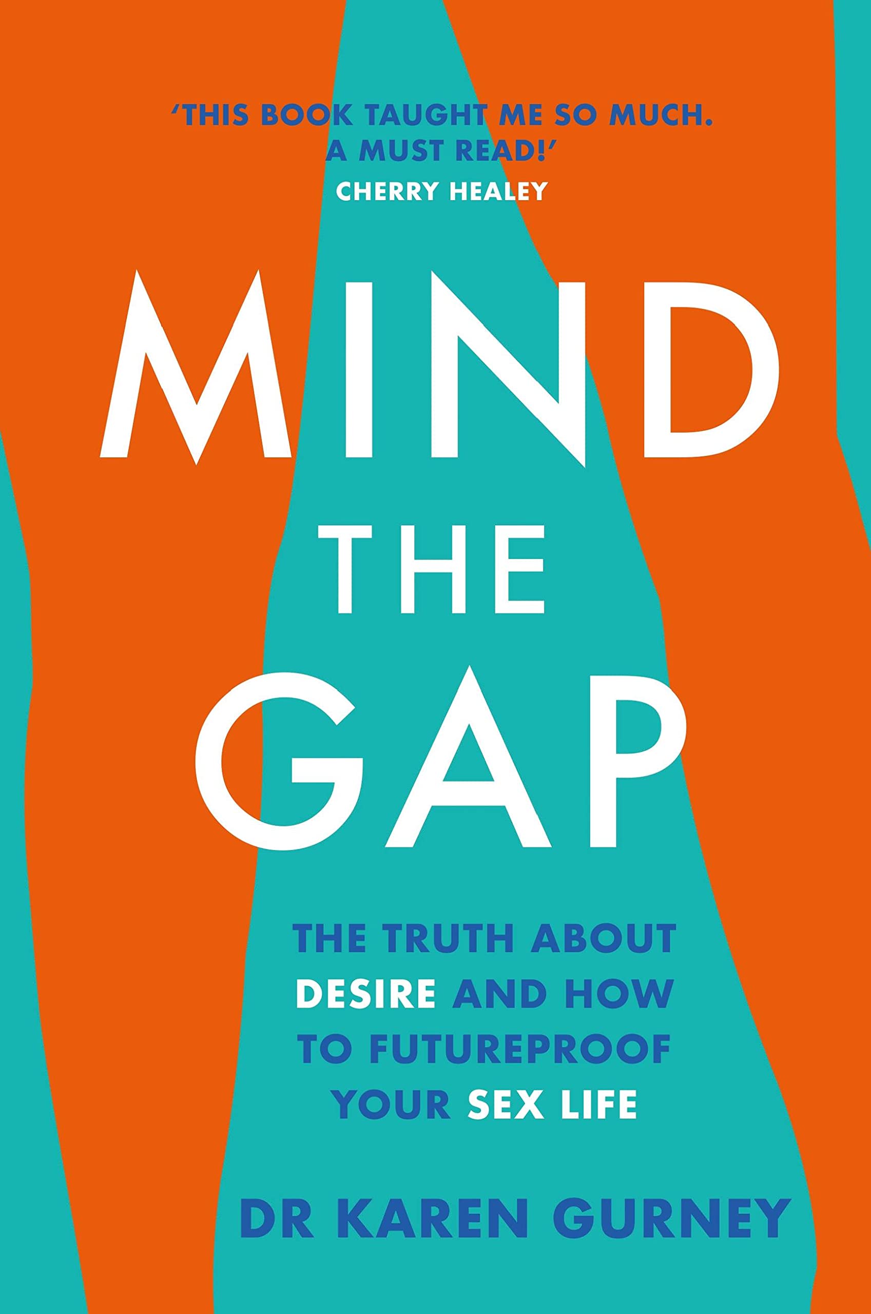 Mind The Gap: The truth about desire and how to futureproof your sex life Paperback - Lets Buy Books