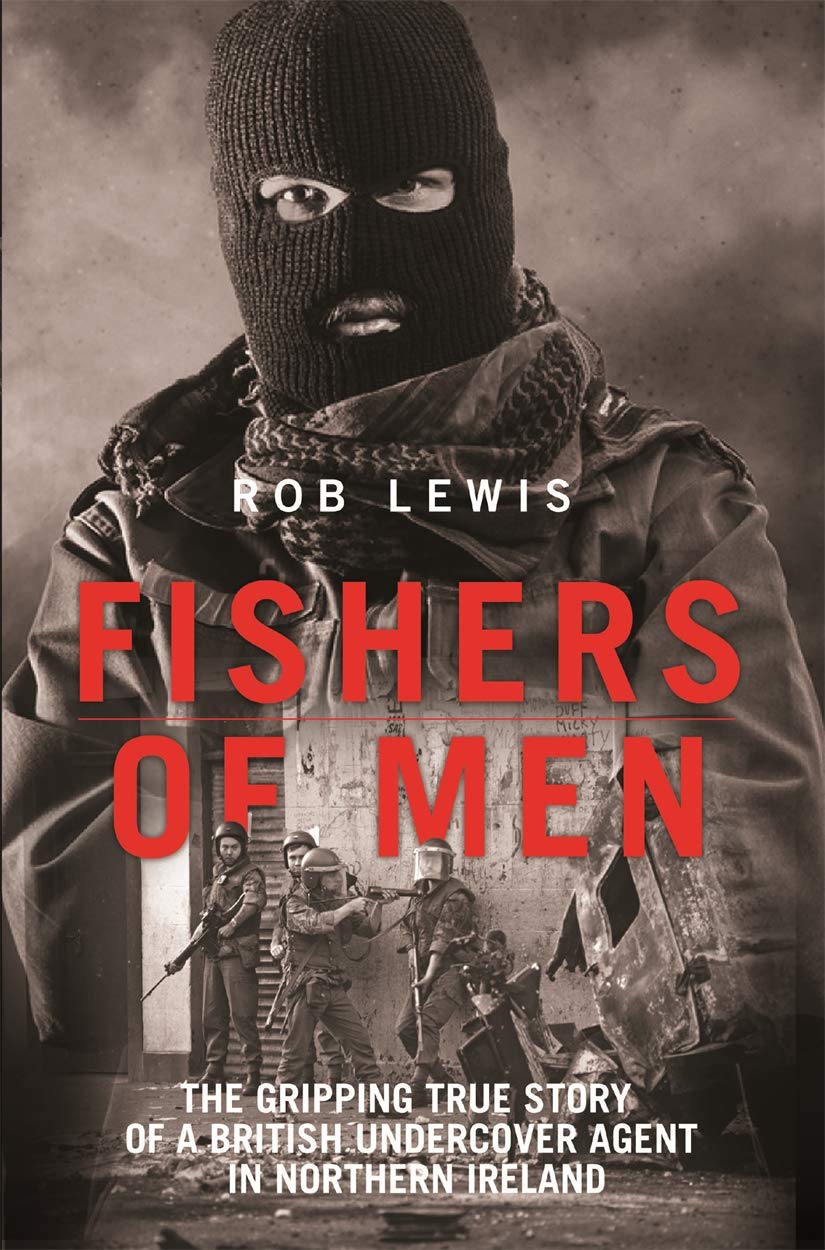 Fishers of Men Gripping True Story of a British Undercover Agent in Northern Ireland - Lets Buy Books