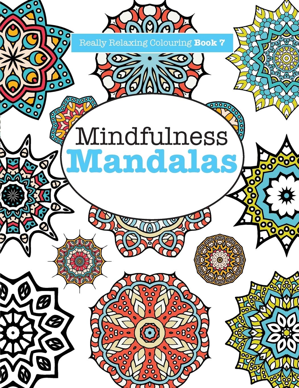 Really RELAXING Colouring Book 7 Mindfulness Mandalas By Elizabeth James Paperback - Lets Buy Books