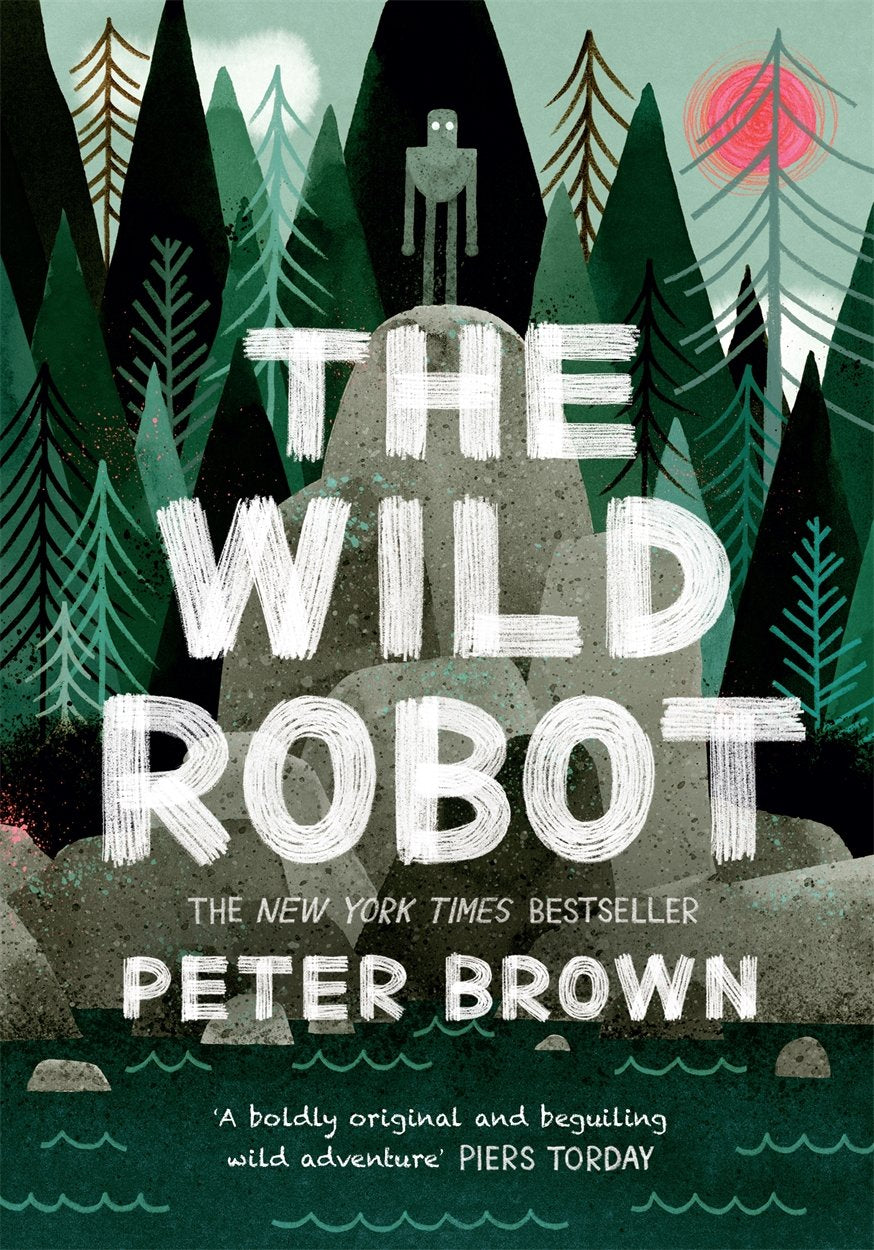 The Wild Robot by Peter Brown, Robots Fiction Children's Books Paperback - Lets Buy Books