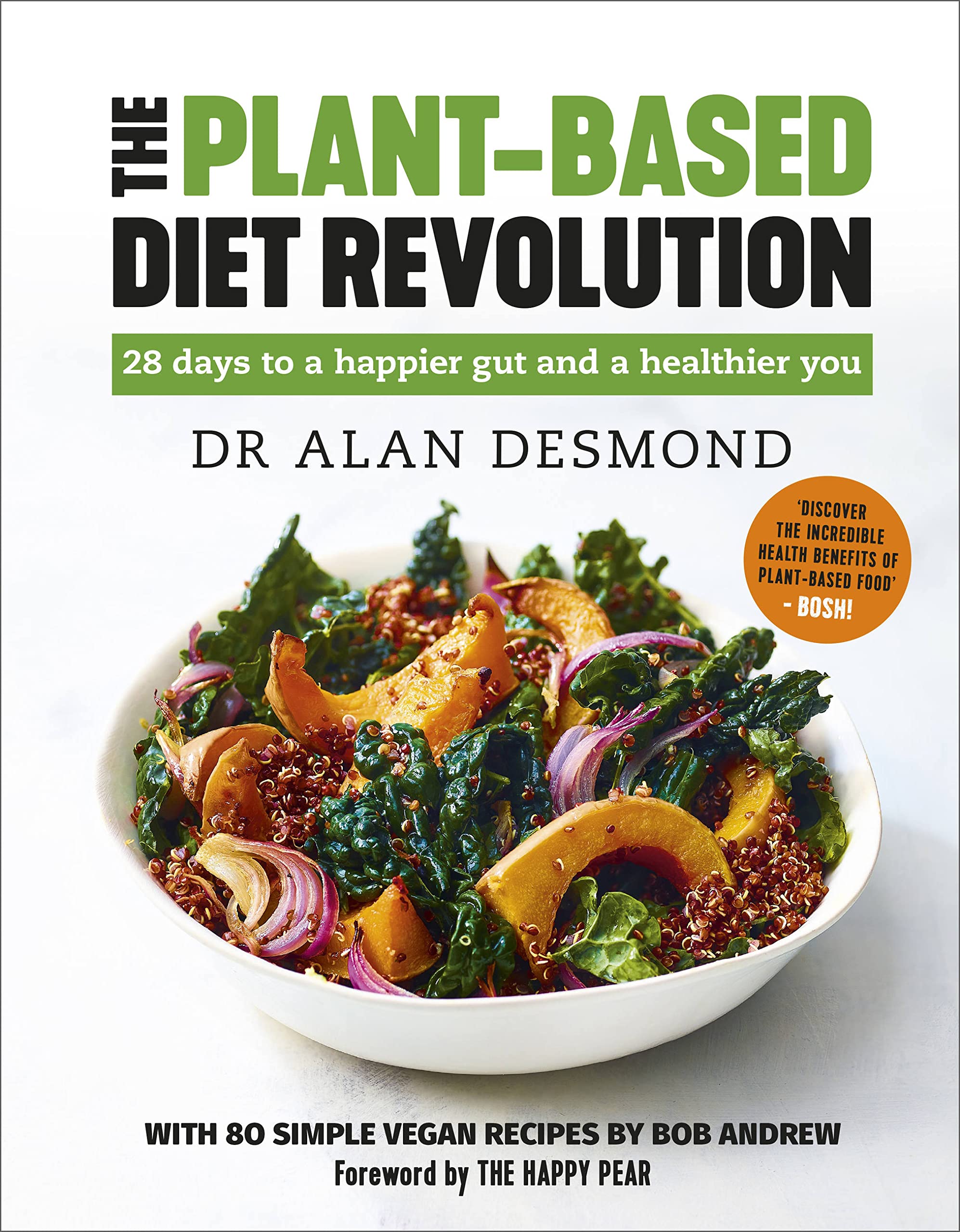 The Plant-Based Diet Revolution: 28 days to a happier gut by Dr Alan Desmond Hardcover - Lets Buy Books