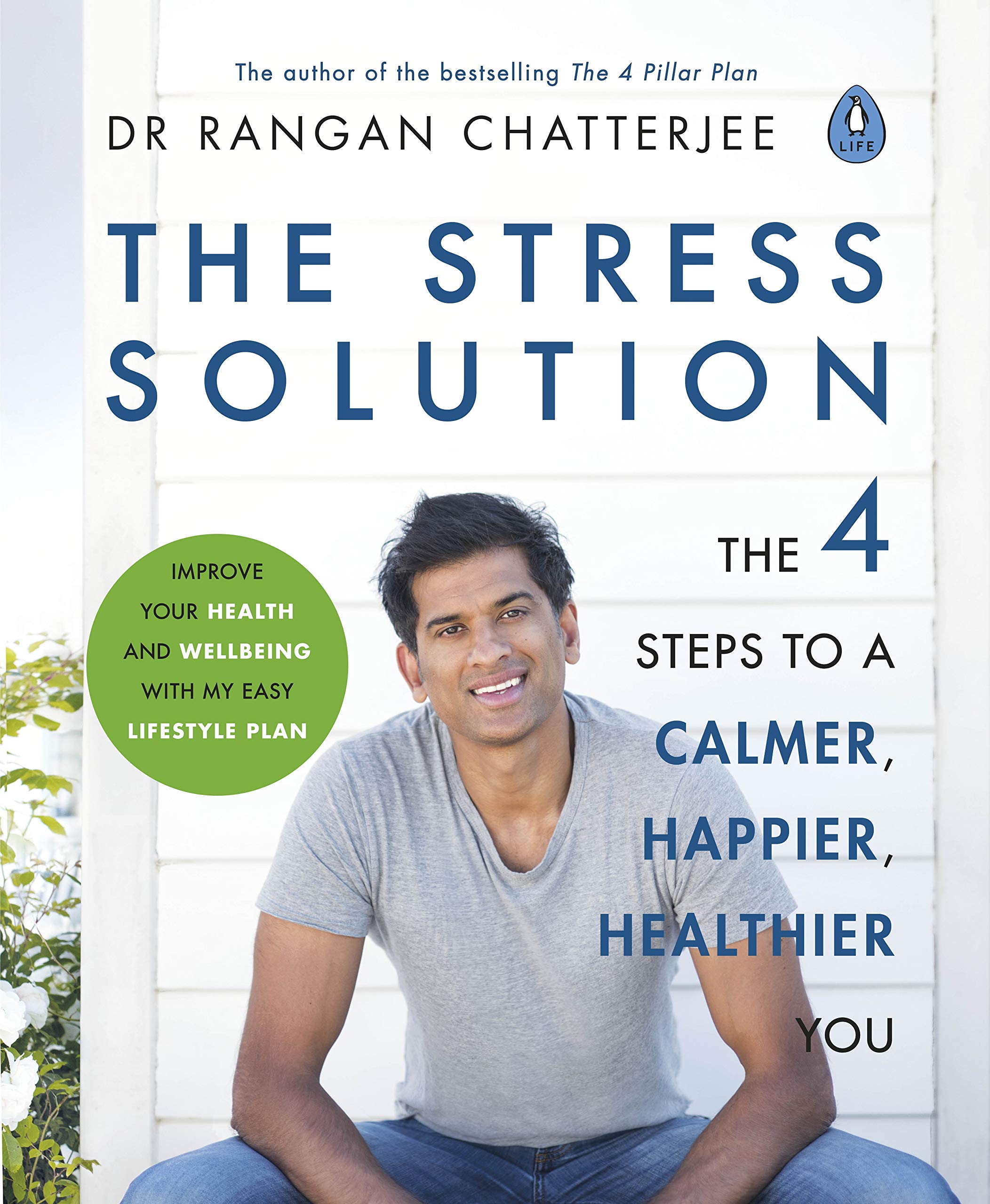 The Stress Solution The 4 Steps to calmer happier healthier you By Dr Rangan Chatterjee - Lets Buy Books