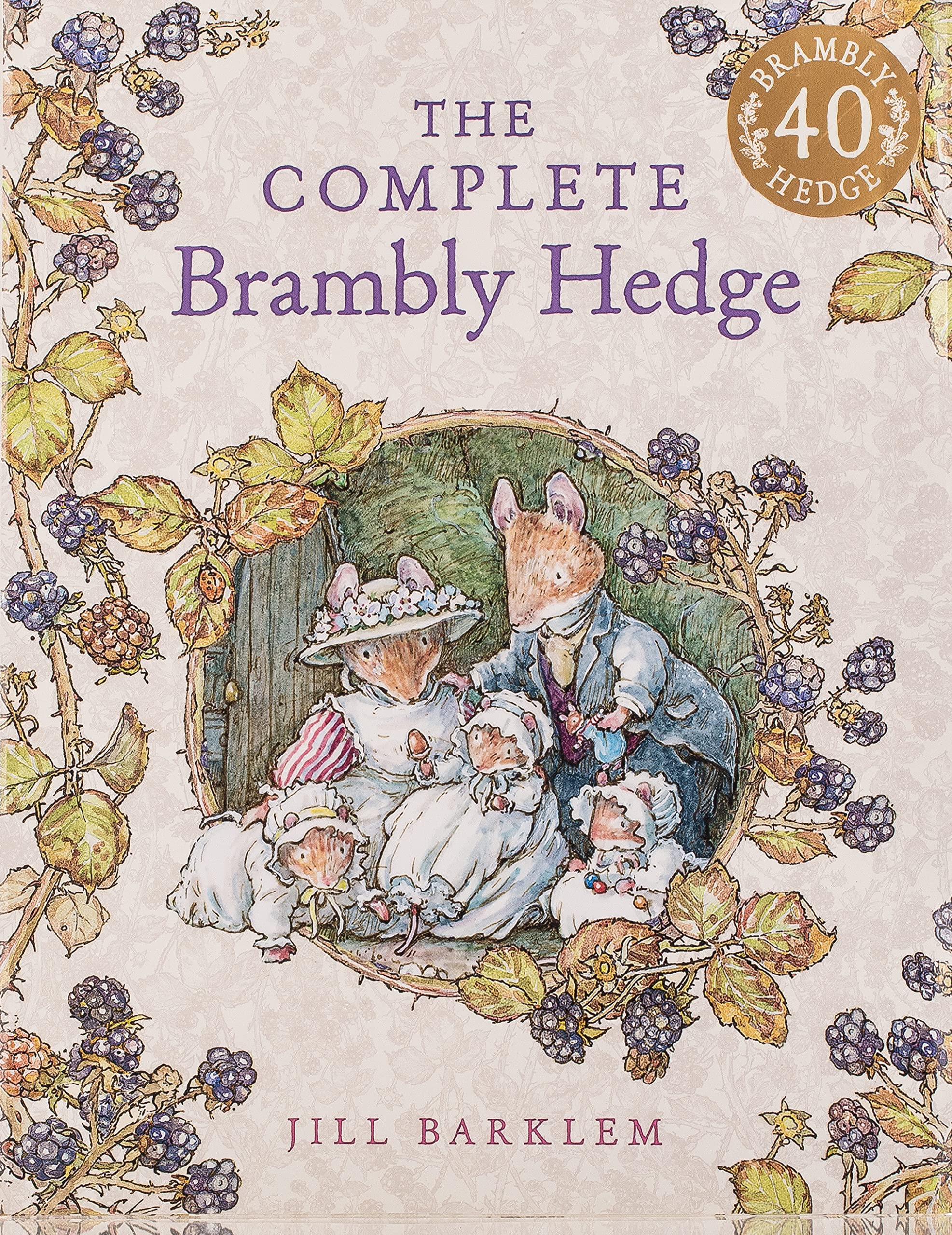 The Complete Brambly Hedge: Celebrating forty years of Brambly Hedge by Jill Barklem - Lets Buy Books