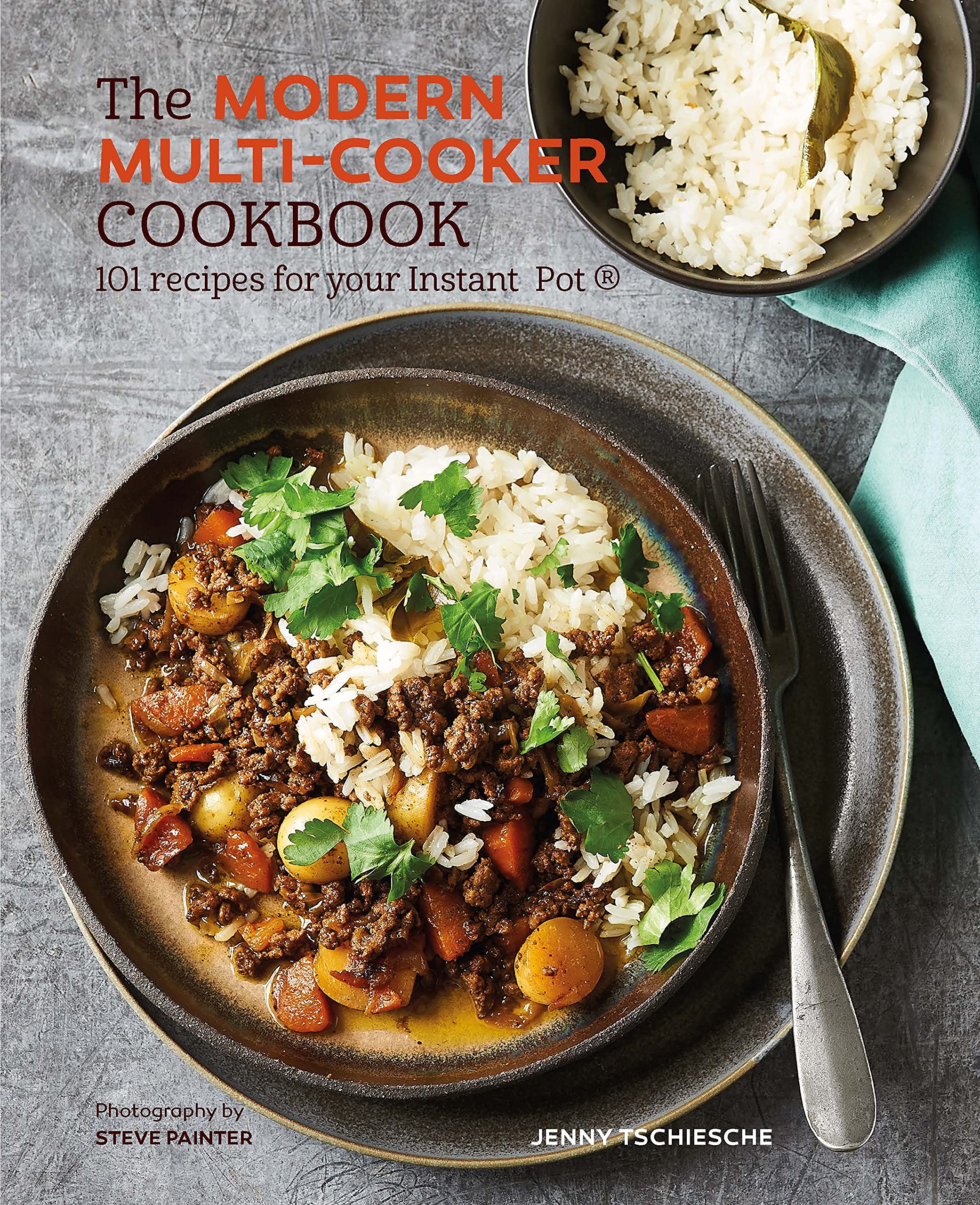 The Modern Multi-cooker Cookbook: 101 Recipes for your Instant Pot by Jenny Tschiesche - Lets Buy Books