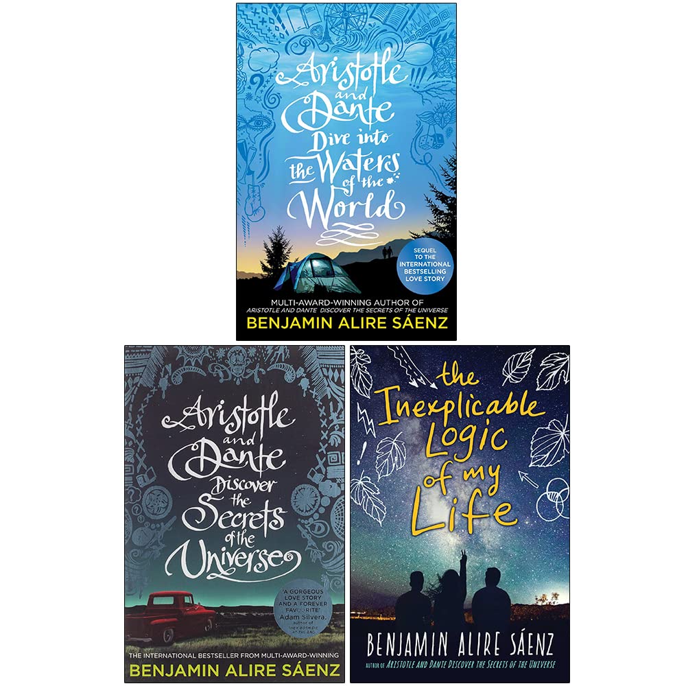 Benjamin Alire Sáenz 3 Books Collection Set - Aristotle and Dante duology and The Inexplicable Logic of My Life - Young Adult Paperback