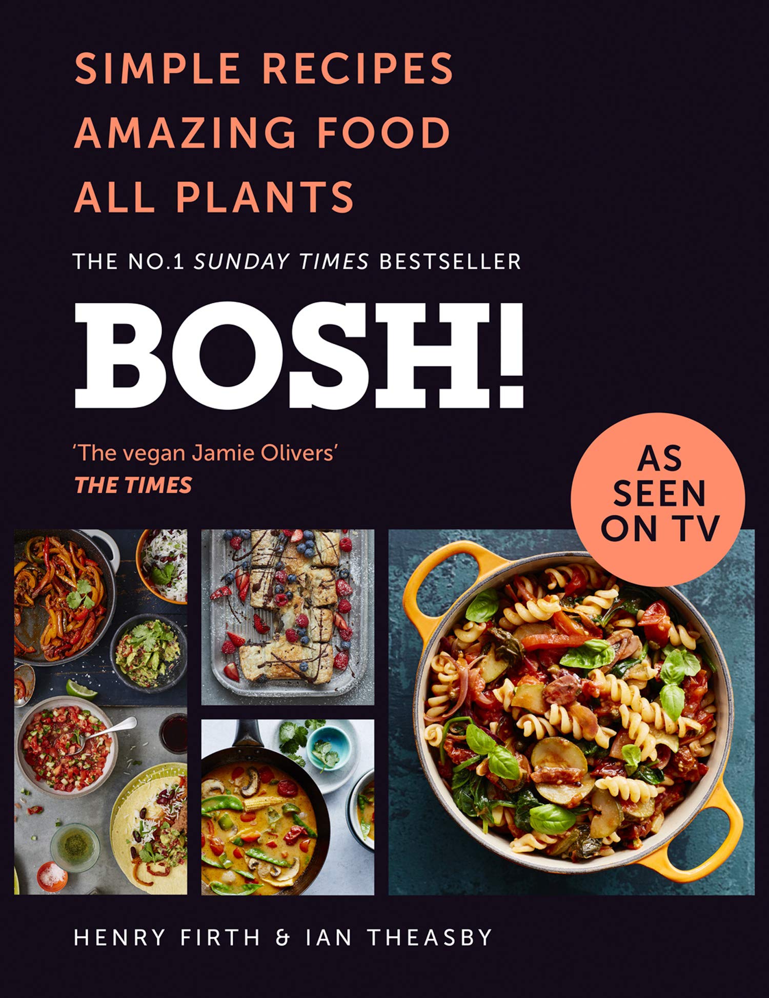 BOSH! Simple Recipes Amazing Food All Plants by Henry Firth and Ian Theasby - Hardback vegan cookbook cover
