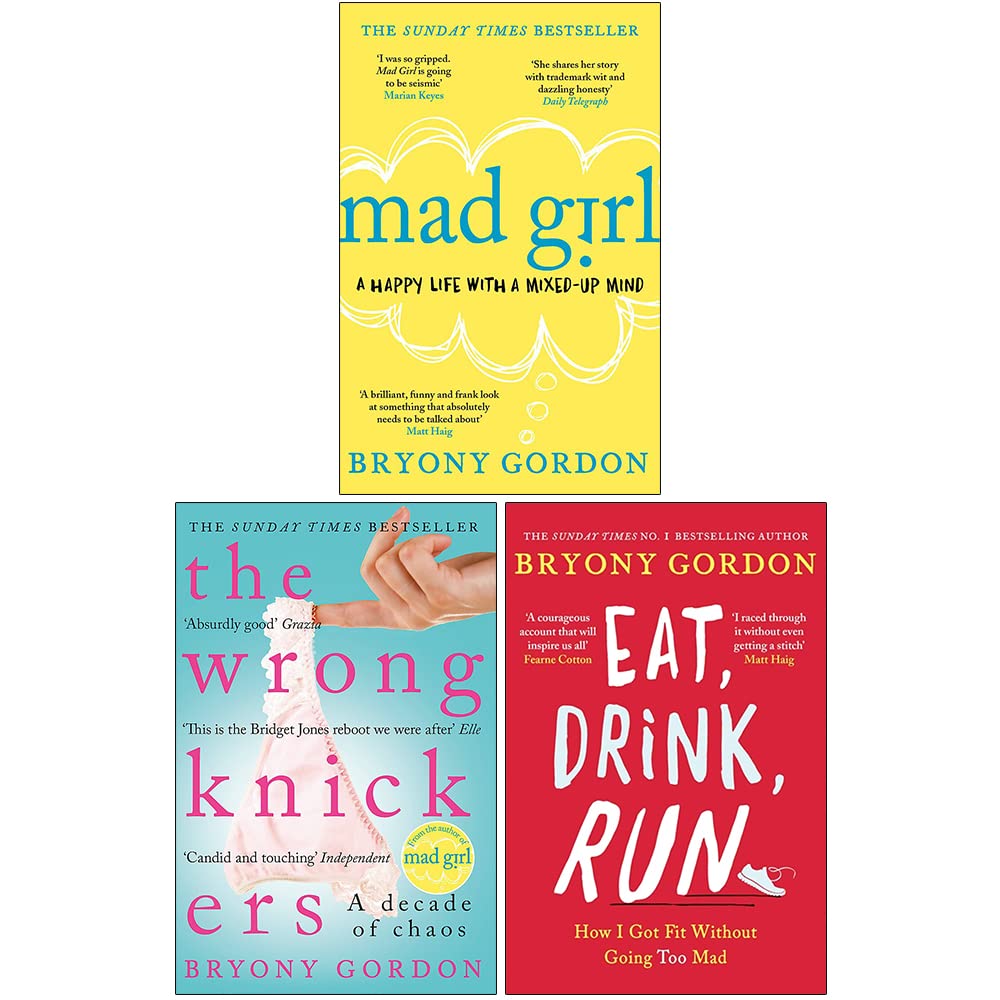 Bryony Gordon 3 Books Collection Set - Mad Girl, The Wrong Knickers & Eat, Drink, Run - Paperback memoirs, brand new