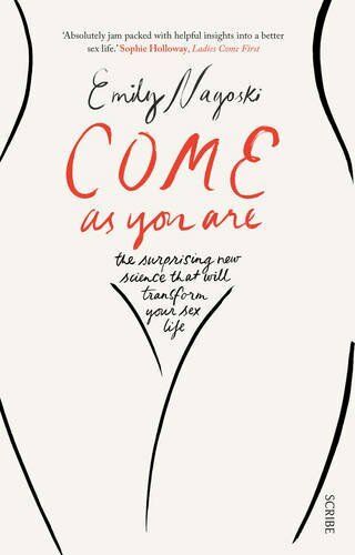 Come As You Are by Dr Emily Nagoski - paperback non fiction book on women's sexuality and desire