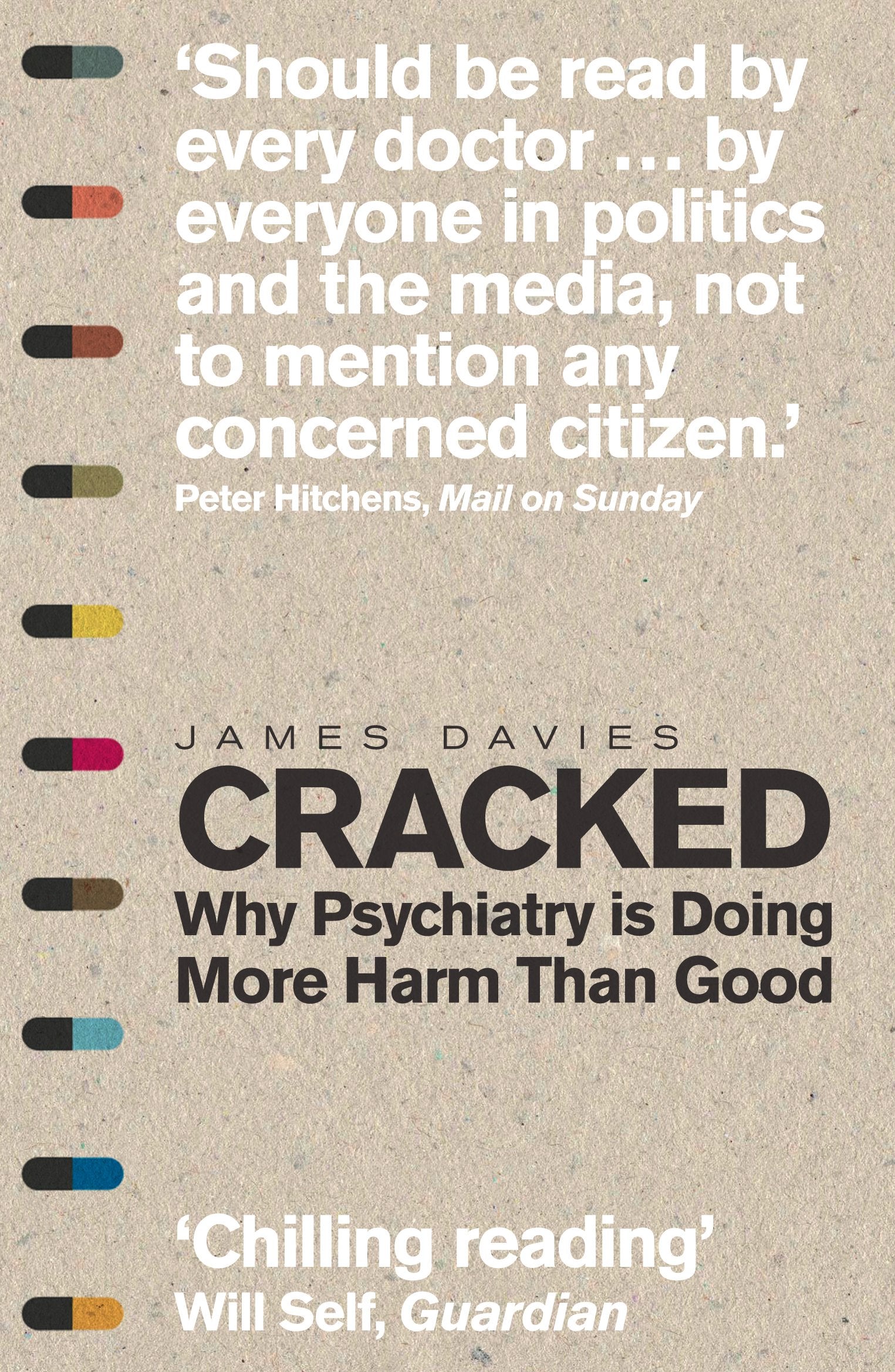 Cracked: Why Psychiatry is Doing More Harm Than Good by James Davies - New Paperback Non Fiction Book
