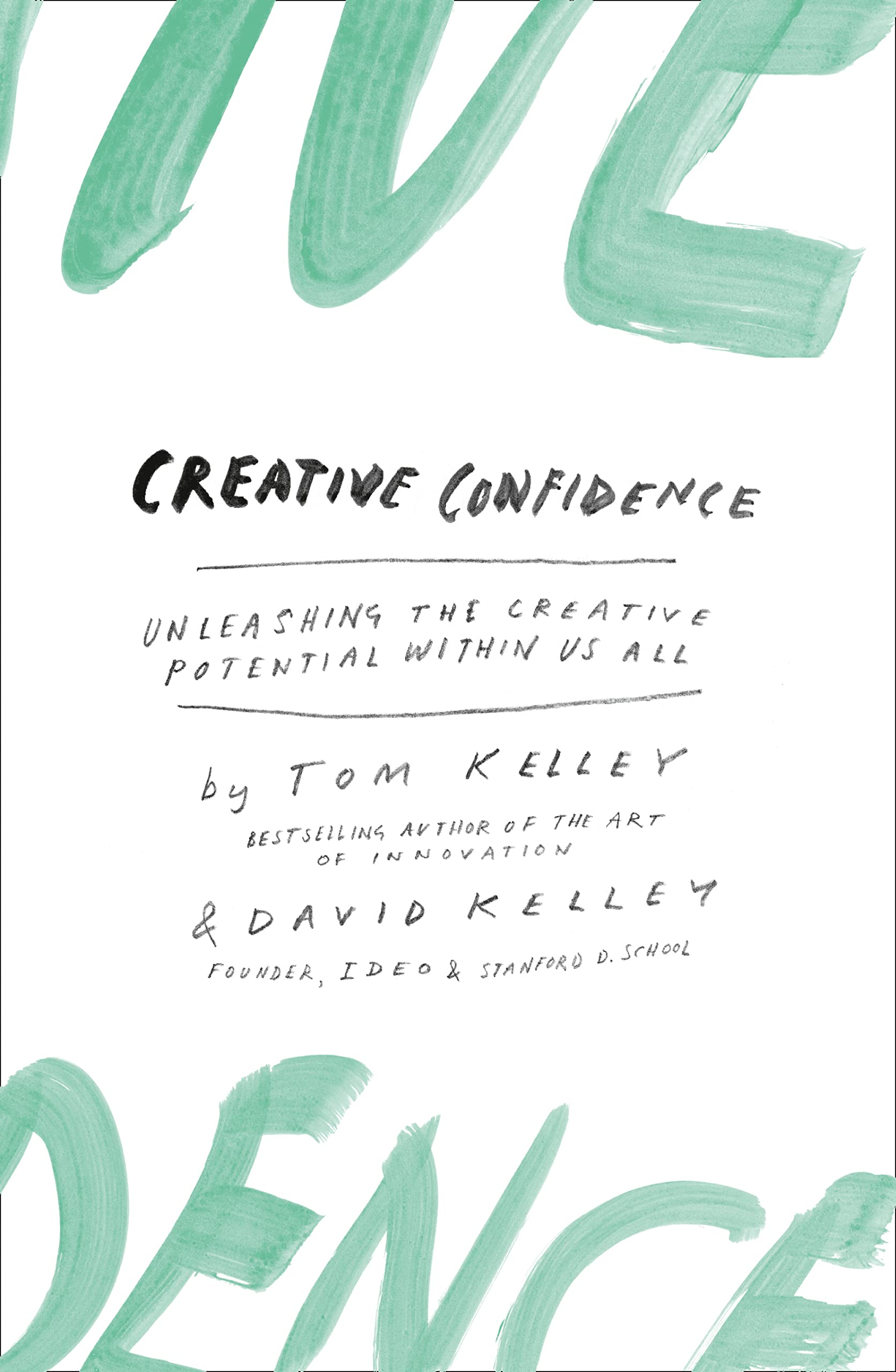 Creative Confidence: Unleashing the Creative Potential Within Us All by David Kelley & Tom Kelley - Paperback business and creativity book