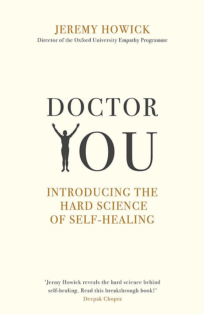 Doctor You: Revealing the Science of Self-Healing by Jeremy Howick - Paperback edition cover