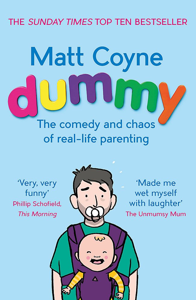 Dummy: The Comedy and Chaos of Real-Life Parenting by Matt Coyne - Paperback non-fiction parenting memoir