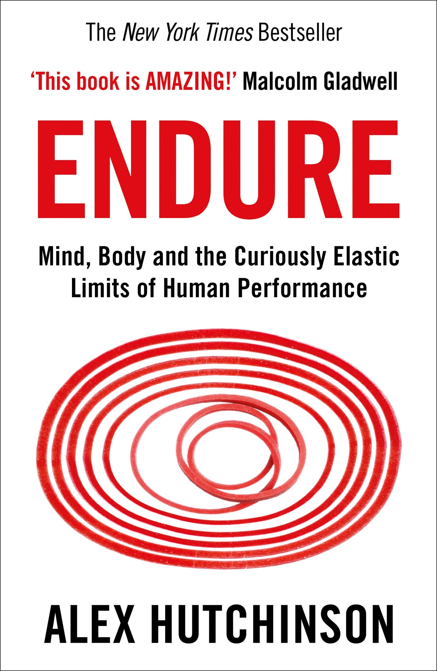 Endure: Mind, Body and the Curiously Elastic Limits of Human Performance by Alex Hutchinson - Paperback book cover