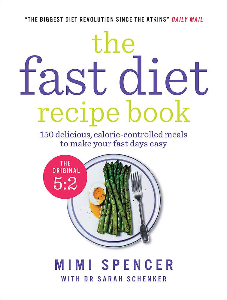 The Fast Diet Recipe Book by Mimi Spencer - 150 calorie-controlled recipes for 5:2 fasting days - Paperback cookbook cover