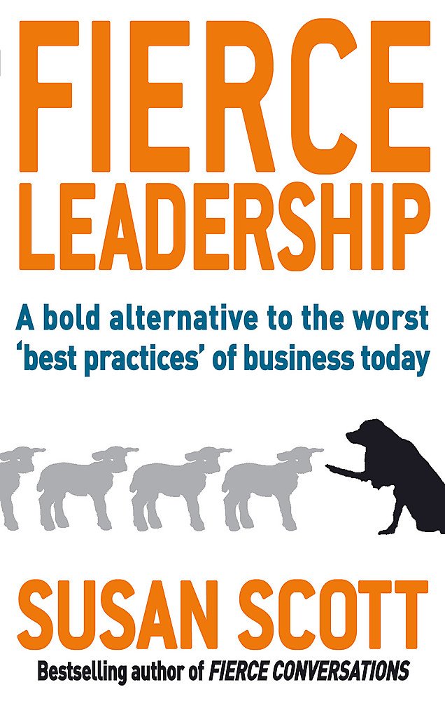 Fierce Leadership by Susan Scott - Piatkus paperback business leadership book cover