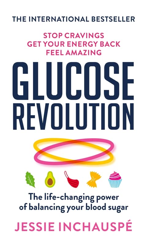 Glucose Revolution by Jessie Inchauspe - Paperback front cover - Non Fiction health and nutrition book