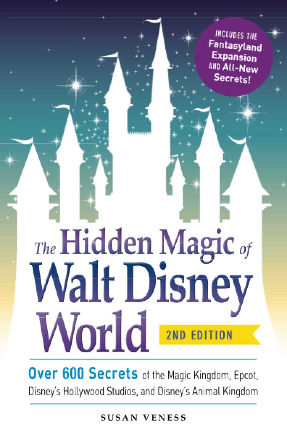 The Hidden Magic of Walt Disney World by Susan Veness - 2nd Edition paperback guidebook cover revealing Disney park secrets