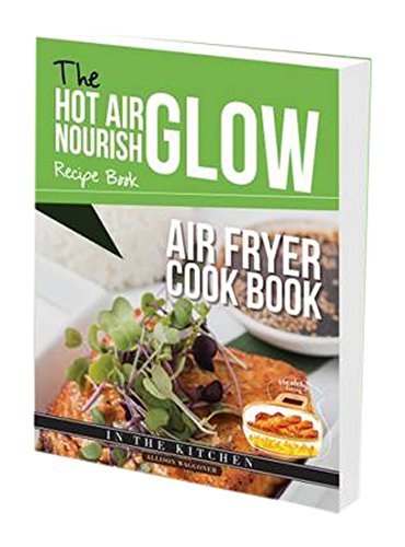 The Hot Air Fryer Cookbook: Nourish Recipe Book by Allision Waggoner - Paperback cookbook cover, brand new UK edition