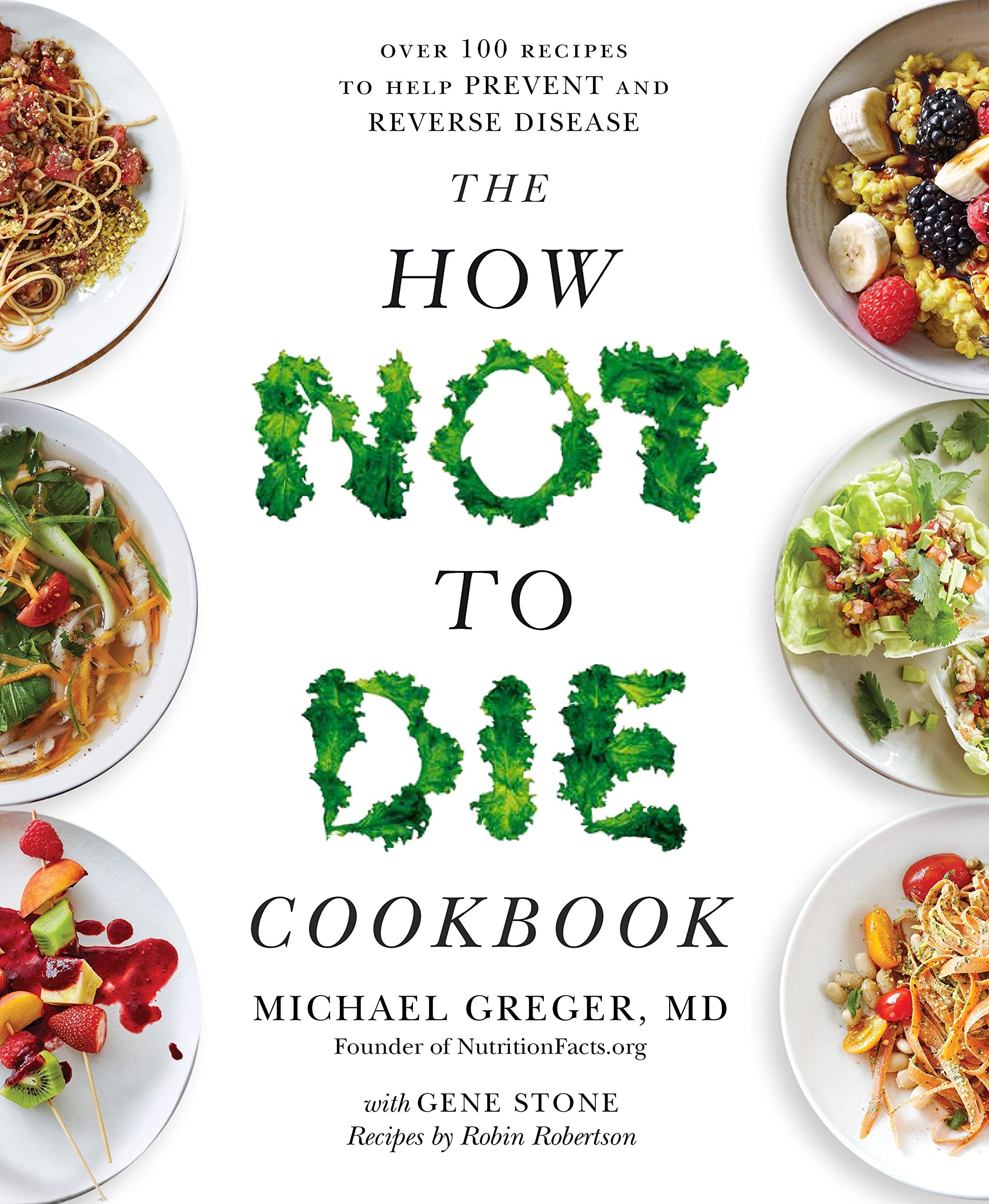 The How Not to Die Cookbook by Dr Michael Greger, paperback edition front cover, 100+ plant-based recipes
