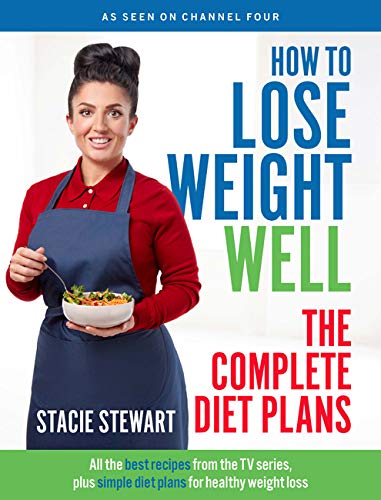 How to Lose Weight Well: The Complete Diet Plans by Stacie Stewart - Paperback diet and recipe book cover