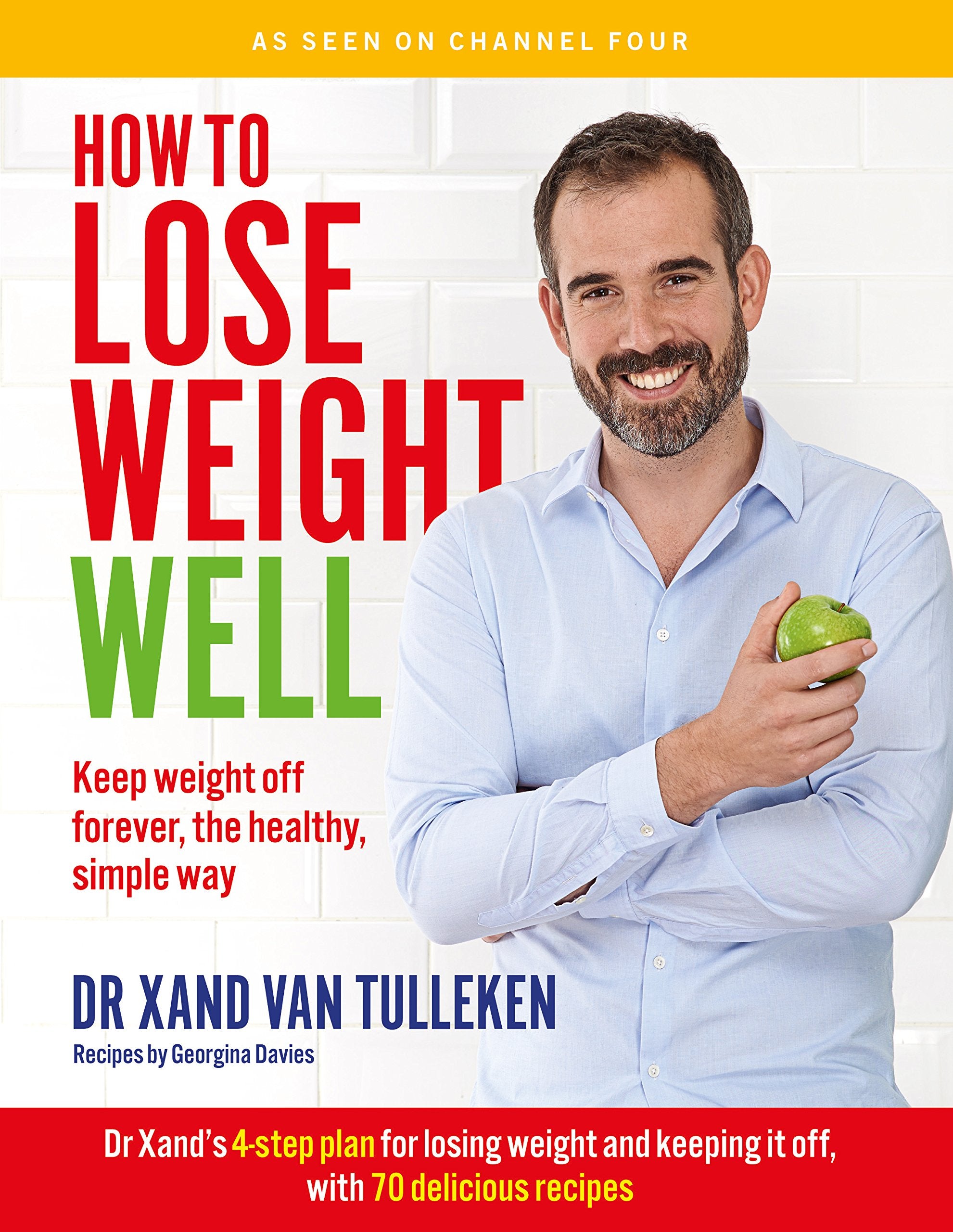 How to Lose Weight Well by Dr Xand van Tulleken - paperback diet book cover with 4-step plan and 70 recipes