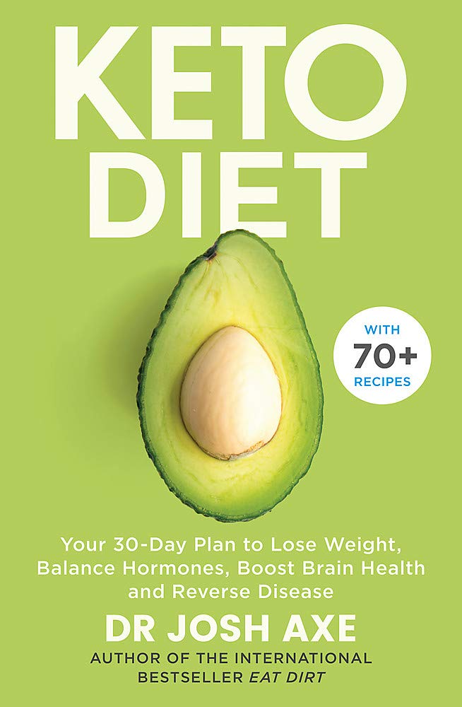 The Keto Diet: Your 30-Day Plan to Lose Weight, Balance Hormones by Dr Josh Axe - Paperback Non Fiction Health Book