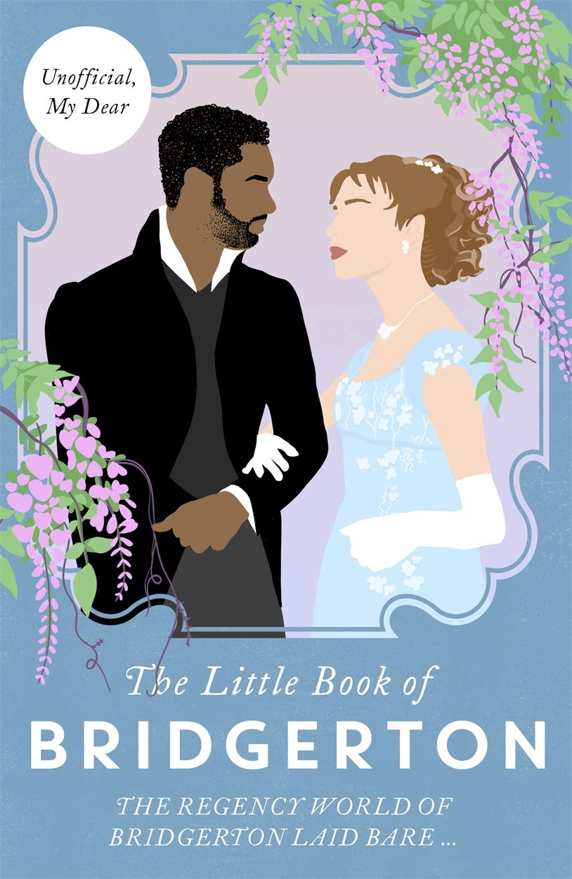 The Little Book of Bridgerton by Charlotte Browne - Unofficial Guide to the Hit TV Series - Hardback