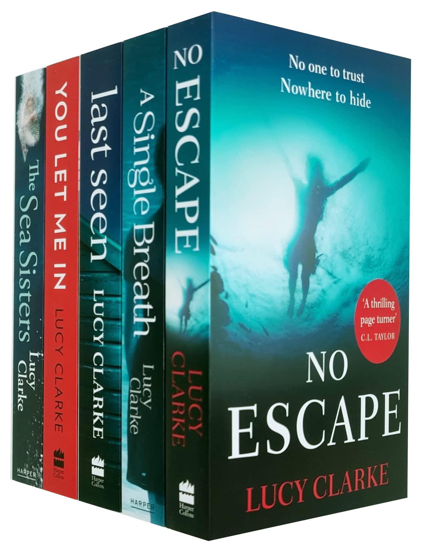 Lucy Clarke 5 Books Collection Set - No Escape, A Single Breath, Last Seen, You Let Me In, The Sea Sisters - Paperback