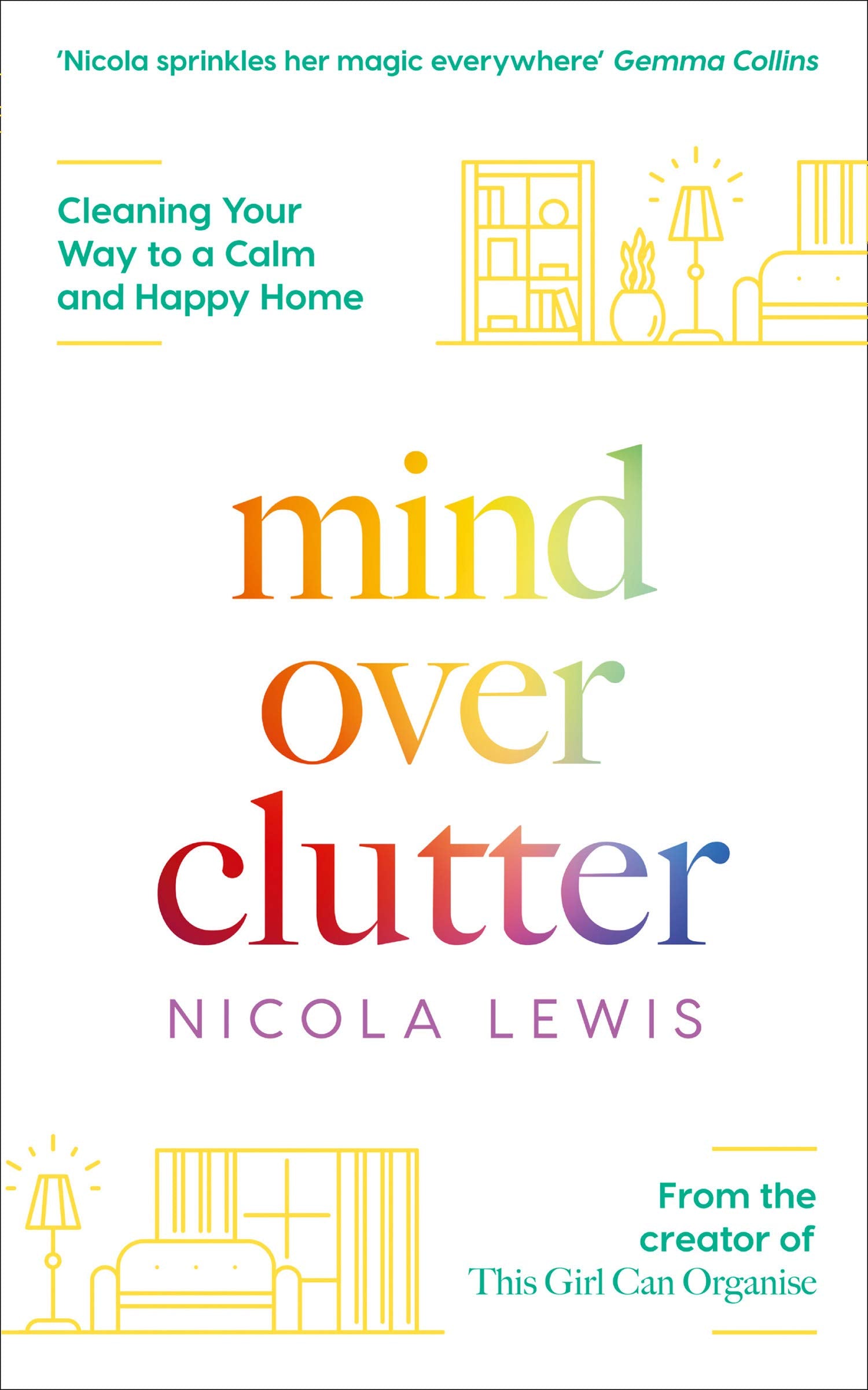 Mind Over Clutter: Cleaning Your Way to a Calm and Happy Home by Nicola Lewis - Paperback decluttering and cleaning guide for adults