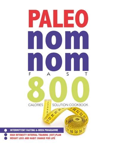 Paleo Nom Nom Fast 800 Cookbook by CookNation - Intermittent Fasting 6-Week Programme - Paperback Cover