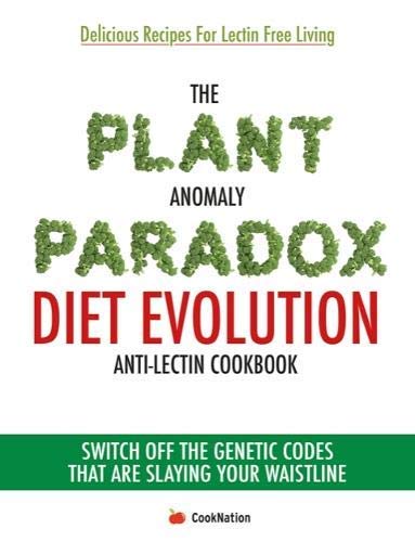 The Plant Anomaly Paradox Diet Evolution Anti-Lectin Cookbook by Iota - Paperback lectin-free recipe book cover