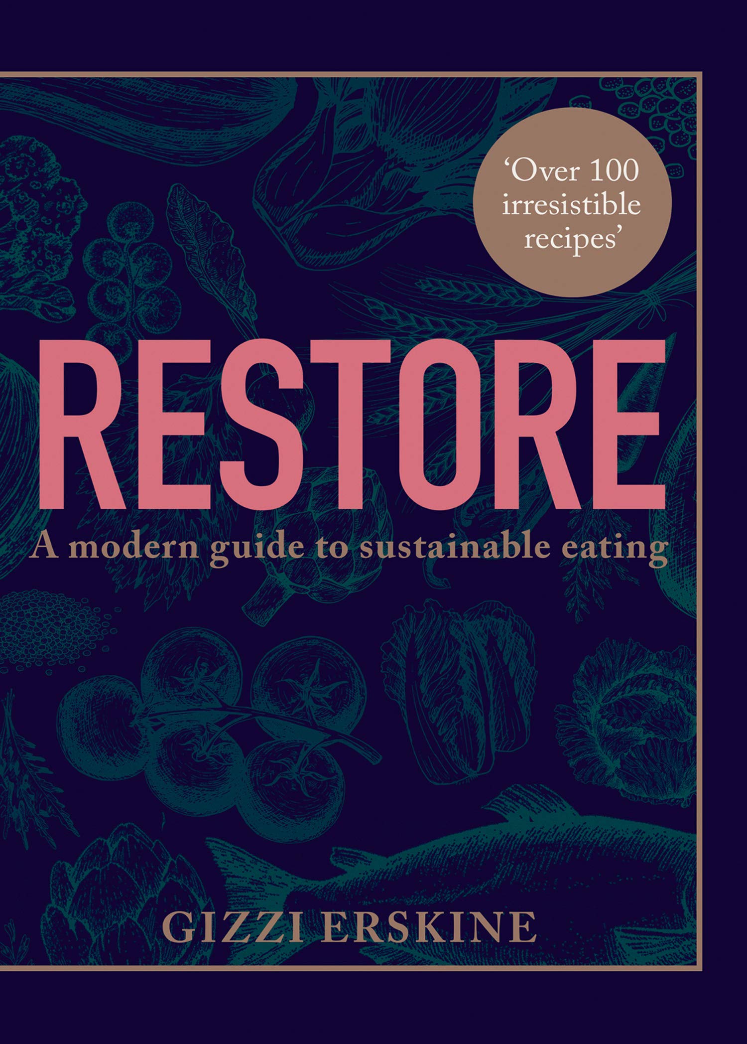Restore by Gizzi Erskine - Over 100 Ethical and Seasonal Recipes - Hardback Cookbook Cover