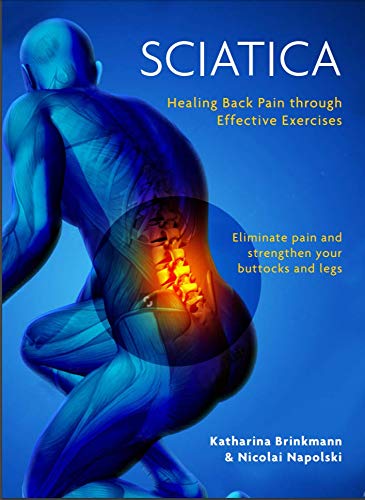 Sciatica: Healing Back Pain Through Effective Exercises by Katharina Brinkmann - paperback self-help book cover